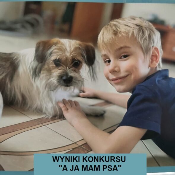 Wyniki konkursu "A ja mam psa"