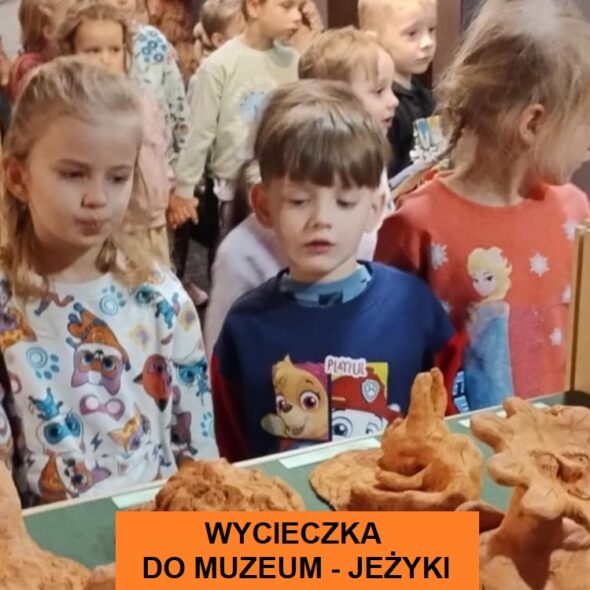 Wycieczka do muzeum - Jeżyki