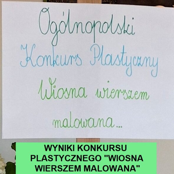 Wyniki konkursu plastycznego "Wiosna wierszem malowana"